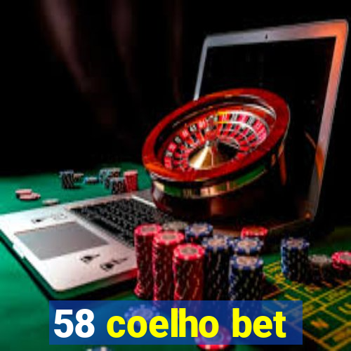 58 coelho bet